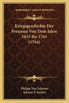 portada Kriegsgeschichte Der Preussen Von Dem Jahre 1655 Bis 1763 (1764) (en Alemán)