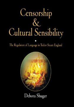 portada Censorship and Cultural Sensibility: The Regulation of Language in Tudor-Stuart England (en Inglés)