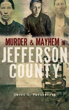 portada Murder and Mayhem in Jefferson County (en Inglés)