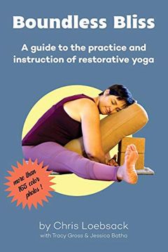portada Boundless Bliss: A Teacher's Guide to Instruction of Restorative Yoga (in English)