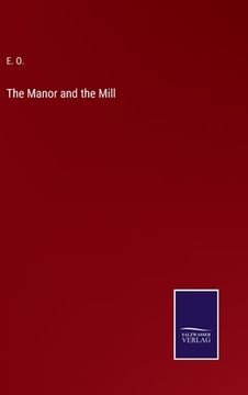 portada The Manor and the Mill (en Inglés)