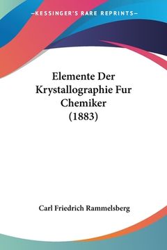 portada Elemente Der Krystallographie Fur Chemiker (1883) (in German)