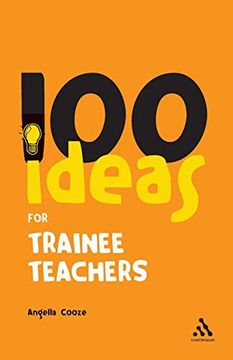 portada 100 Ideas for Trainee Teachers (Continuum one Hundreds) (en Inglés)