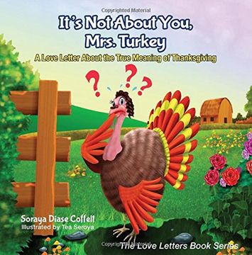 portada It's Not About You, Mrs. Turkey: A Love Letter About the True Meaning of Thanksgiving (The Love Letters Book Series)