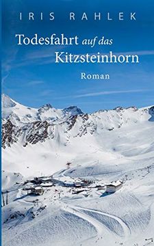 portada Todesfahrt auf das Kitzsteinhorn: Roman (in German)