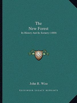 portada the new forest: its history and its scenery (1880) (in English)