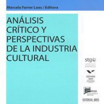 portada Analisis Criticos y Perspectivas de la Industrial Cultural