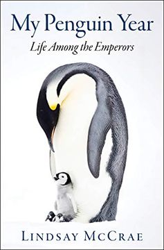 portada My Penguin Year: Life Among the Emperors 