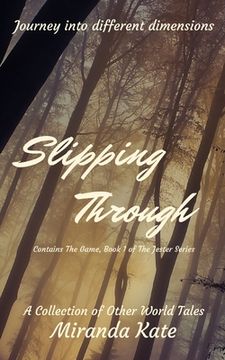 portada Slipping Through: Journey into different dimensions