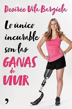 portada Lo Único Incurable son las Ganas de Vivir (in Spanish)