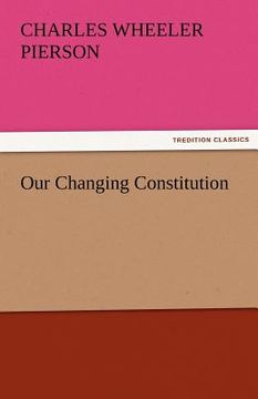portada our changing constitution (en Inglés)