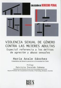 portada Violencia Sexual de Género Contra las Mujeres Adultas: Especial Referencia a los Delitos de Agresión y Abusos Sexuales (Derecho Penal)