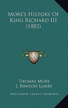 portada more's history of king richard iii (1883) (en Inglés)