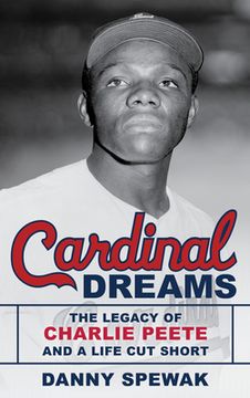 portada Cardinal Dreams: The Legacy of Charlie Peete and a Life Cut Short (in English)
