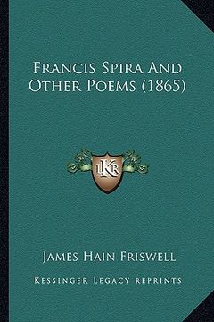 portada francis spira and other poems (1865) (en Inglés)