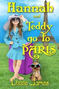 portada Hannah and Teddy Go to Paris: Volume 1 (Hannah and Teddy Series)