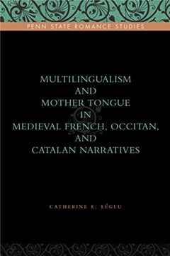 portada Multilingualism and Mother Tongue in Medieval French, Occitan, and Catalan Narratives 