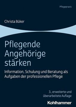 portada Pflegende Angehorige Starken: Information, Schulung Und Beratung ALS Aufgaben Der Professionellen Pflege (en Alemán)