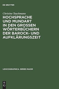 portada Hochsprache und Mundart in den Grossen Wèorterbèuchern der Barock- und Aufklèarungszeit 