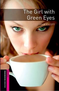 portada Oxford Bookworms Library: Starter Level: The Girl With Green Eyes (Oxford Bookworms Library. Crime & Mistery. Starter) (en Inglés)