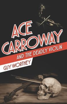 portada Ace Carroway and the Deadly Violin (en Inglés)