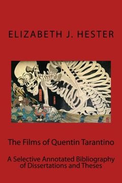 portada The Films of Quentin Tarantino: A Selective Annotated Bibliography of Dissertations and Theses
