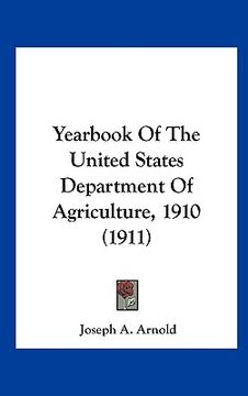 portada yearbook of the united states department of agriculture, 1910 (1911) (en Inglés)
