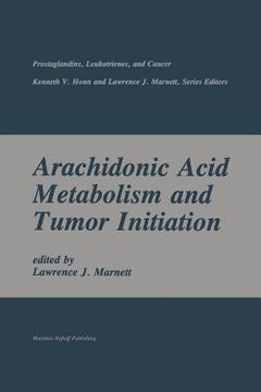 portada Arachidonic Acid Metabolism and Tumor Initiation