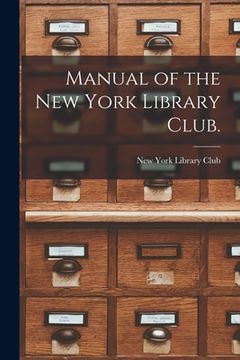 portada Manual of the New York Library Club. (en Inglés)