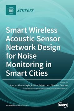 portada Smart Wireless Acoustic Sensor Network Design for Noise Monitoring in Smart Cities (en Inglés)