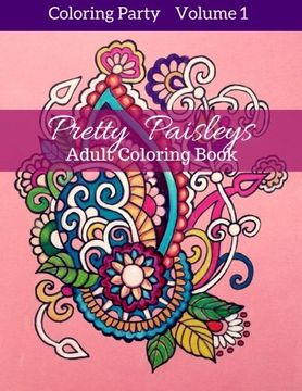 portada Pretty Paisleys: Adult Coloring Book (Coloring Party) (Volume 1) (en Inglés)