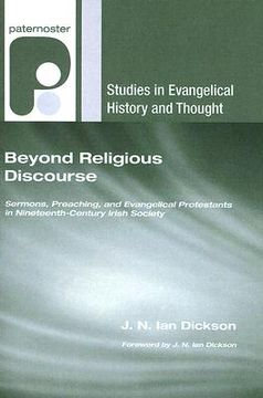 portada beyond religious discourse: sermons, preaching, and evangelical protestants in nineteenth-century irish society (en Inglés)