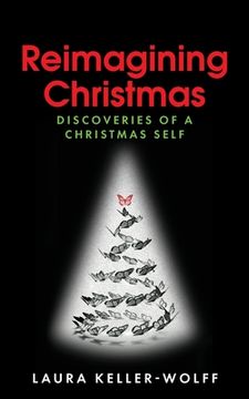portada Reimagining Christmas: Discoveries of a Christmas Self (en Inglés)