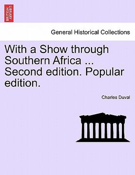 portada with a show through southern africa ... second edition. popular edition. (en Inglés)