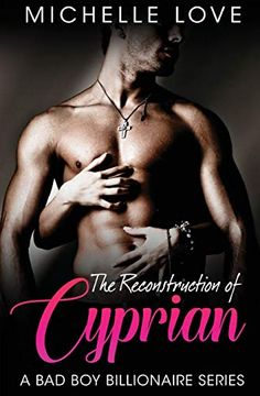 portada The Reconstruction of Cyprian: A bad boy Billionaire Romance (in English)