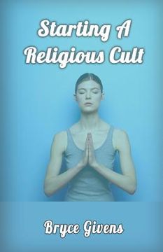 portada Starting A Religious Cult (en Inglés)