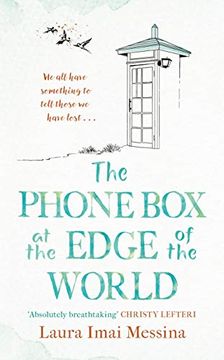 portada The Phone box at the Edge of the World: An Unforgettable, Moving Novel of Loss, Love and Hope, Inspired by True Events (en Inglés)