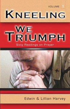 portada Kneeling We Triumph Vol. 1 (en Inglés)