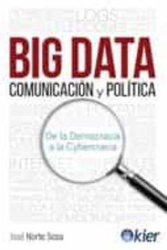 portada Big Data, Comunicación y Política: De la Democracia a la Cybercracia