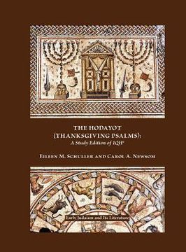portada the hodayot (thanksgiving psalms): a study edition of 1qha (en Inglés)