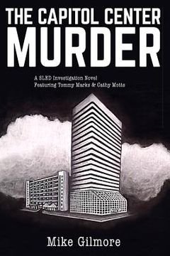 portada The Capital Center Murder: A SLED Investigation (en Inglés)