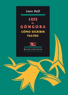 portada Luis de Gongora Como Escribir Teatro