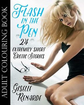 portada Flash in the Pen Adult Colouring Book: 24 Extremely Short Erotic Stories (in English)