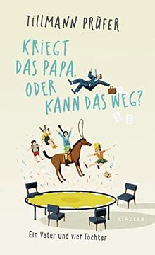 portada Kriegt das Papa, Oder Kann das Weg? Ein Vater und Vier Töchter (in German)