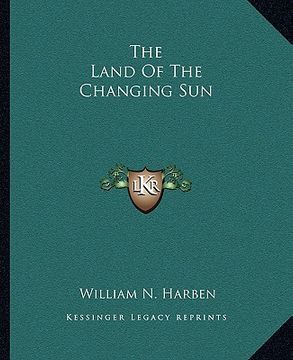 portada the land of the changing sun (en Inglés)