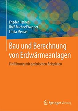 portada Bau und Berechnung von Erdwärmeanlagen: Einführung mit Praktischen Beispielen (in German)