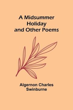 portada A Midsummer Holiday and Other Poems (en Inglés)