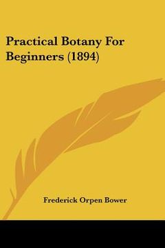 portada practical botany for beginners (1894) (en Inglés)