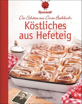 portada Köstliches aus Hefeteig. Schätze aus Omas Backbuch. 86 Fast Vergessene Backrezepte (in German)