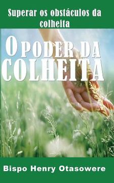 portada O Poder Da Colheita (in Portuguese)